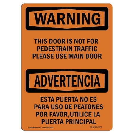OSHA WARNING Sign, Door Not For Pedestrian Traffic Bilingual, 14in X 10in Aluminum